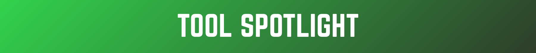 Tool Spotlight